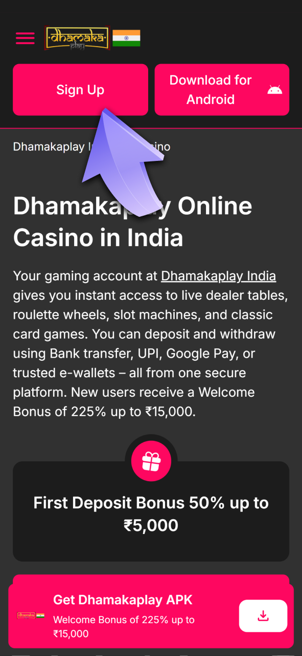 Create your Dhamakaplay account to join the ultimate casino community.